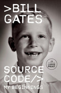 Source Code — My Beginnings by Bill Gates