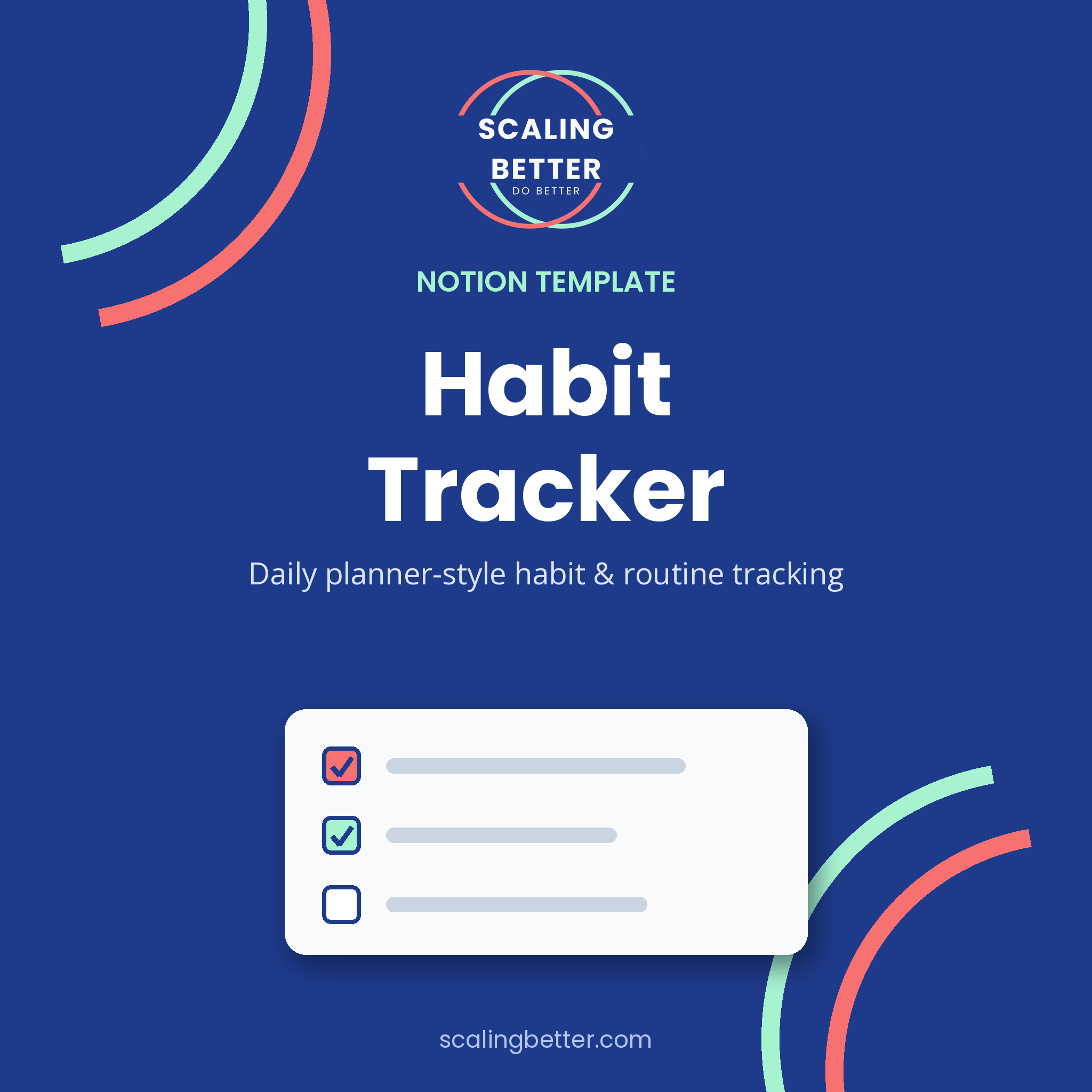 Scaling Better Notion Habit Tracker template — navy product graphic with checklist illustration