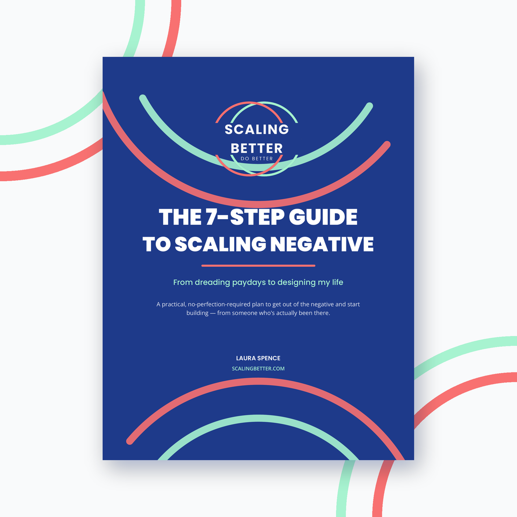 The 7-Step Guide to Scaling Negative (Digital Workbook)