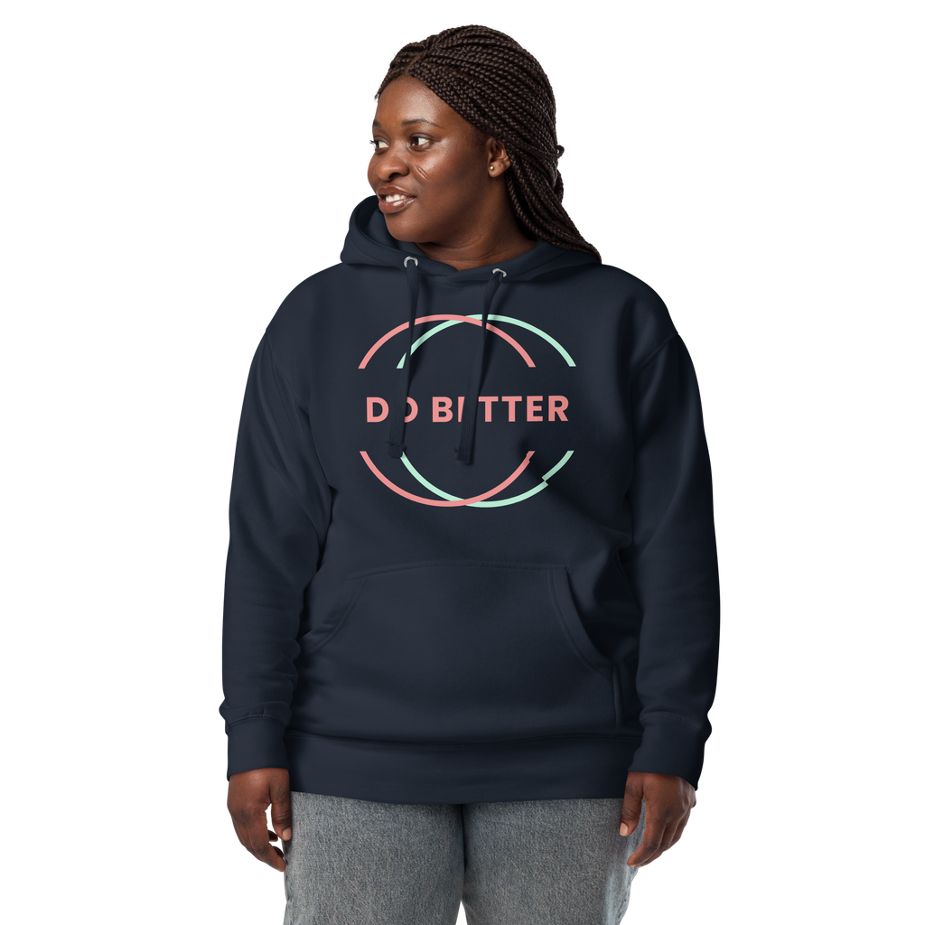 The Do Better Hoodie