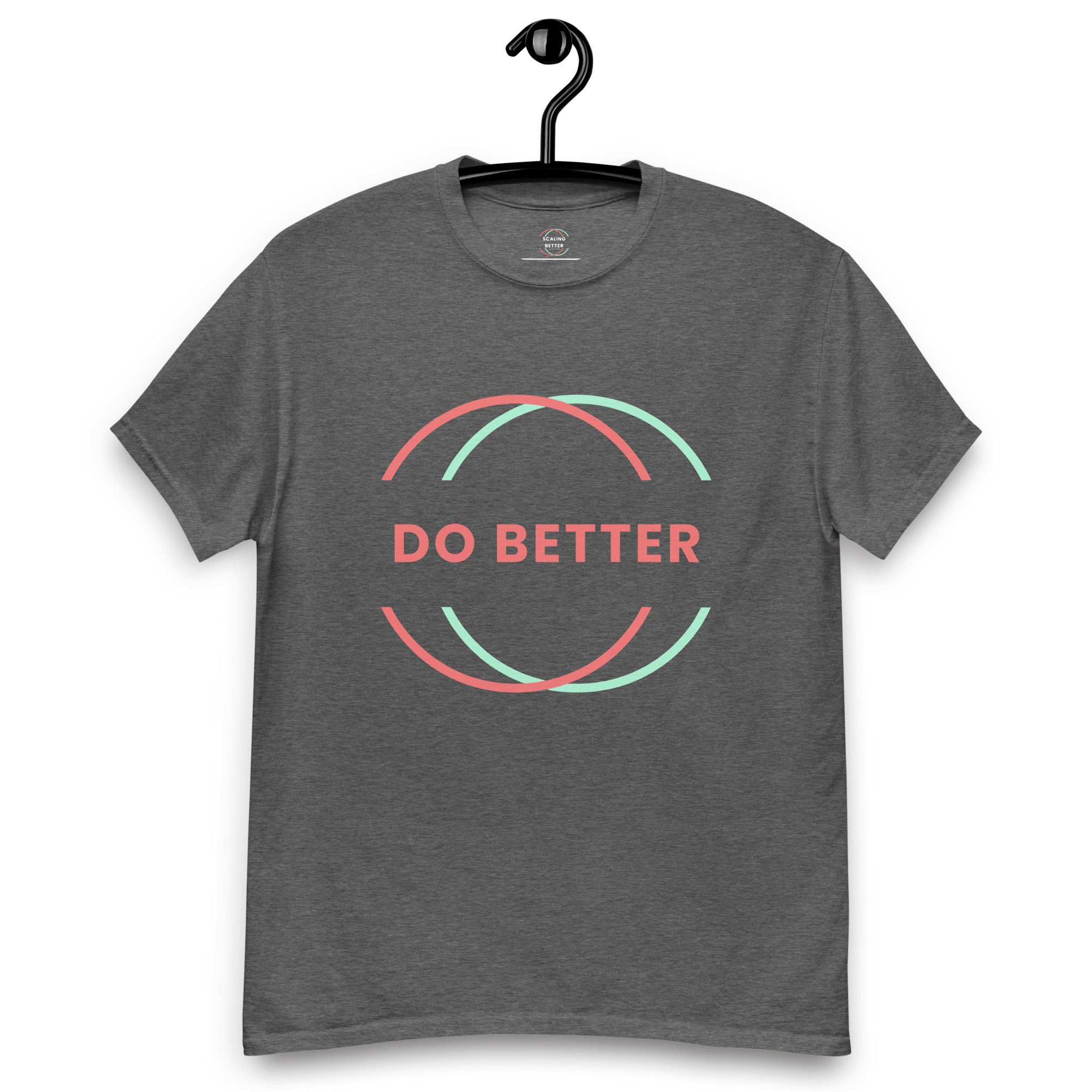 Scaling Better gray do better motivational tee with pink and green circle design on front